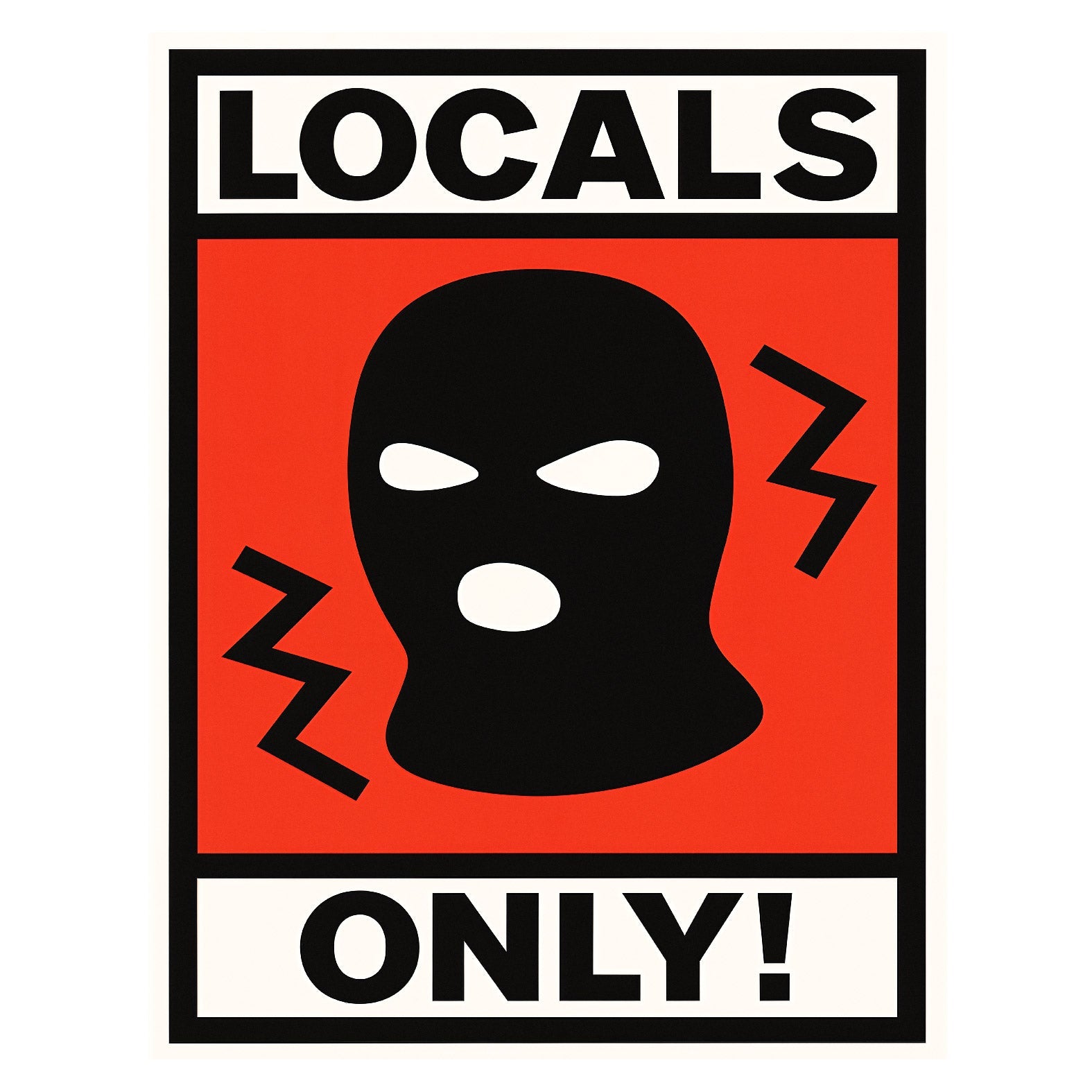 Decorative "Locals Only!" Poster | High - Quality Print | Repositionable Adhesive - Pasquín